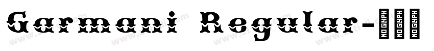 Garmani Regular字体转换 Garmani Regular字体转换